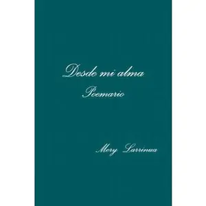 USED Book - Desde mi alma Poemario by Larrinua, Mery (Paperback) - Spanish