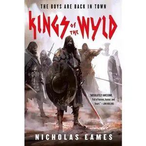 Kings of the Wyld -- Nicholas Eames - Paperback