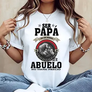 Ser Papa Es Un Honor Ser Abuelo No Tiene Precio Print T Shirt White Casual Short Sleeve Tee For Men And Women Suitable For Leisure And Sports Activities