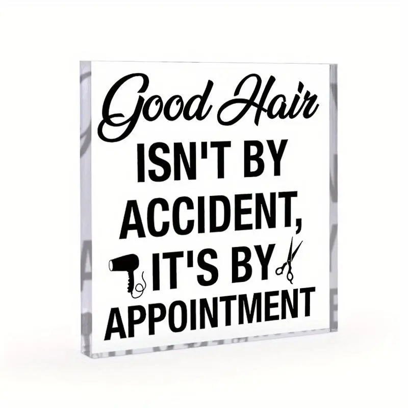 Good Hair Isn't By Accident Letter Pattern Acrylic Sign, 1 Count Hair Salon Decor, Rustic Hairdresser Acrylic Signs for Desk Shelf Table