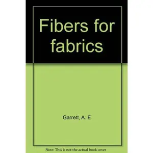 USED-Fibers for fabrics by A. E Garrett (Hardcover)