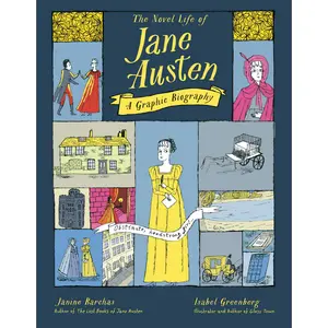 The Novel Life of Jane Austen by Janine Barchas, Isabel Greenberg [Hardcover Book]