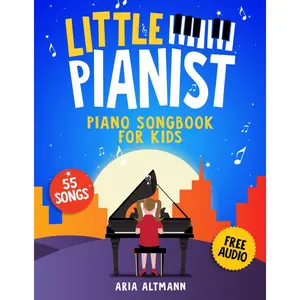 Little Pianist. Piano Songbook for Kids: Beginner Piano Sheet Music for Children with 55 Songs (+ Free Audio) (#1 in Series) Paperback – Large Print, October 1, 2021