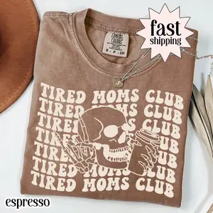 Comfort Colors Tired Moms Club Shirt, Funny Mom Shirt, Mama Graphic Tee, Coffee Skeleton Shirt, Mothers Day Gift for Mom