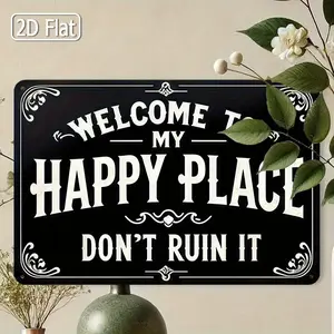 2D Flat, 1pc Vintage Tin Sign "Welcome to My Happy Place Don't Ruin It" - Rustic Farmhouse Decor, Durable Metal 8x12 Inch for Kitchen, Living Room, Home & Holiday Decoration, Weathered Finish, Wall Hanging, Kitchen Wall Decor