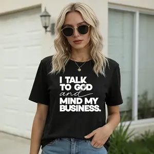 Speak With God And Mind My Business Black Cotton Tee Women Bold Statement Design Top Tshirt