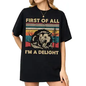 Comfort Colors First of All I’m a Delight Shirt, Funny Opossum Shirt, Sarcastic Possum Graphic Tee, Gift for Opossum Lovers