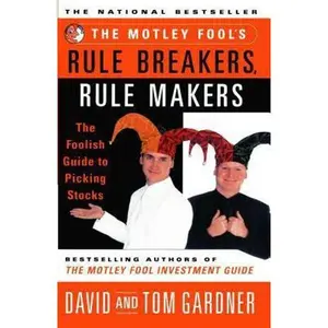 USED-Motley Fool's Rule Breakers, Rule Makers: The Foolish Guide to Picking Stocks by Gardner, David (Paperback)