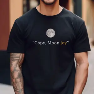 Copy Moon Joy Quote Shirt, Lunar Graphic Tee, Minimal Space Shirt, Night Sky Fashion Statement Tee, Unisex Short Sleeve Tee, Graphic Streetwear T-Shirt