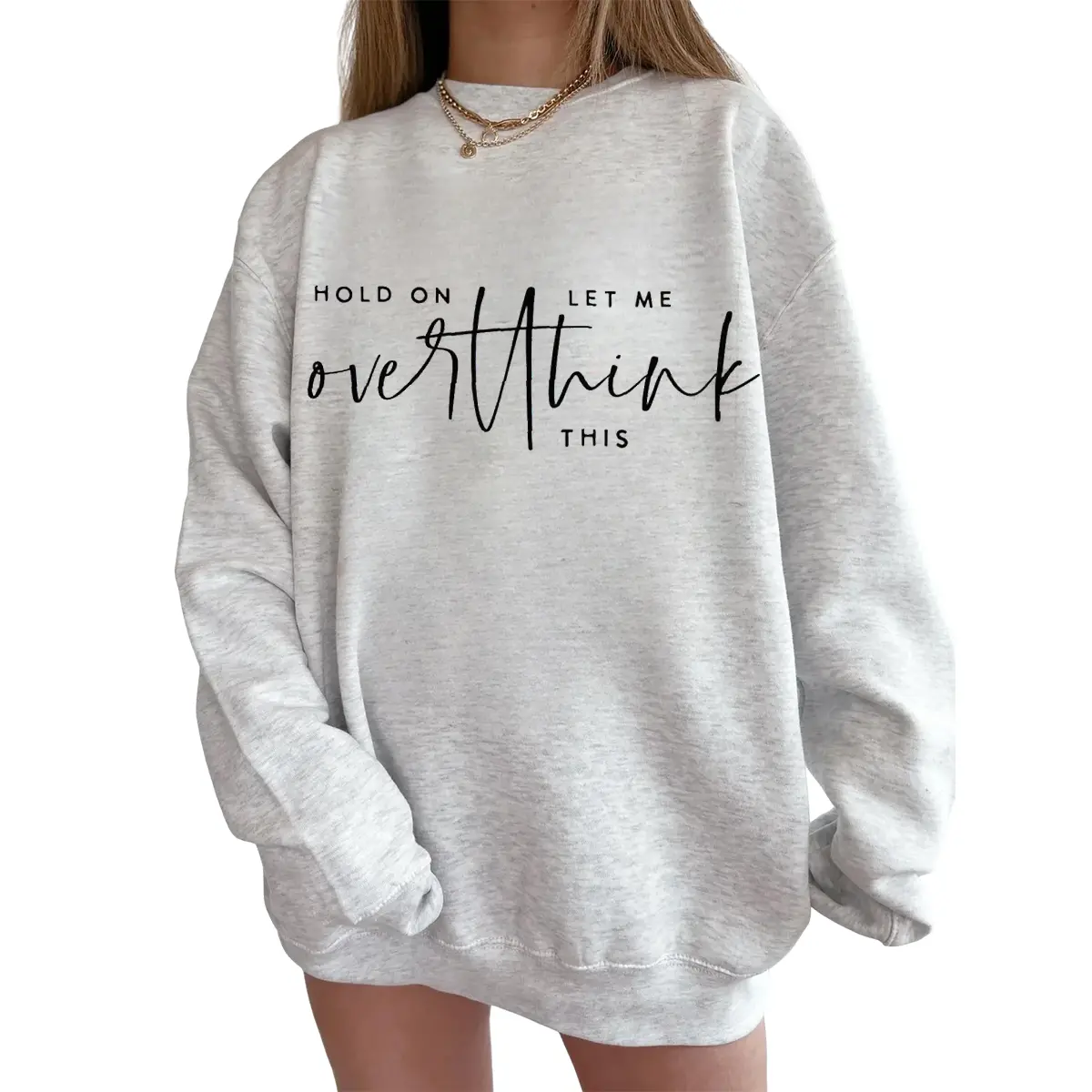 Hold On Let Me Overthink This Sweatshirt, Funny Sarcastic Quotes Sweater, Workout Shirt