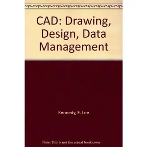 USED-Cad Drawing, Design, Data Management by E. Lee Kennedy (Hardcover)