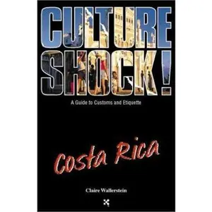 USED-Culture Shock! Costa Rica: A Guide to Customs and Etiquette by Claire Wallerstein (Paperback)