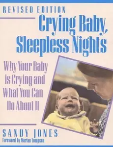 USED-Crying Baby, Sleepless Nights: Why Your Baby is Crying and What You Can Do About It by Sandy Jones (Paperback)