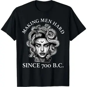 Making Men Hard Since 700 B.C Funny Feminist Medusa Ancient T-Shirt Novelty Graphic T Shirt funny tshirt Undershirts Tees Casual Streetwear Classic Plain Men's Women Cotton Moisture Wicking Short Sleeve Crew Neck Crewneck Top