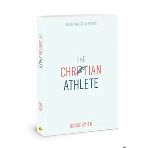 USED-The Christian Athlete: Glorifying God in Sports by Smith, Brian (Paperback)