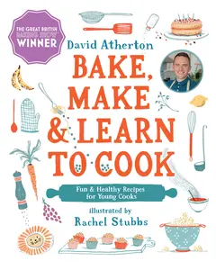 USED-Bake, Make, and Learn to Cook: Fun and Healthy Recipes for Young Cooks by Atherton, David (Hardcover)