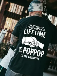 I've Been Called A Lot Of Names In My Lifetime But POP POP Is My Favorite Shirt, Top Menswear, Cotton Tee Shirt Casual Streetwear, Sweatshirt, Underwear Tshirt, Streetwear Human,Men's Casual Crew Neck T-Shirt, Menswear, Tops,Gift for Husband, Unisex