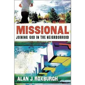 USED Book - Missional: Joining God in the Neighborhood by Roxburgh, Alan J. (Paperback) - english