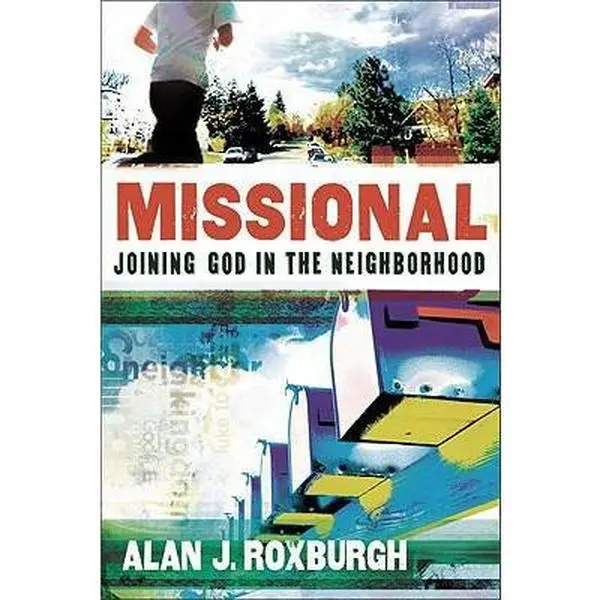 USED Book - Missional: Joining God in the Neighborhood by Roxburgh, Alan J. (Paperback) - english