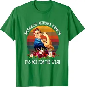 Rheumatoid Arthritis Warrior Shirt, Its Not For The Weak T-Shirt