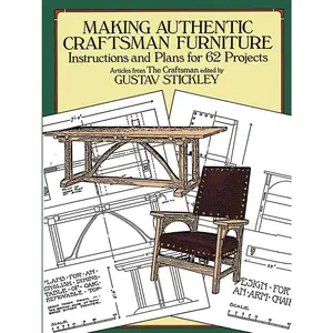 Making Authentic Craftsman Furniture: Instructions and Plans for 62 Projects (Dover Crafts: Woodworking) Paperback – January 1, 1986