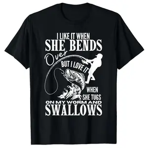 100% Cotton I Like It When She Bends Over Fishing Dad Funny Fathers Day T-Shirt Unisex Relaxed Fit Digital Print Top
