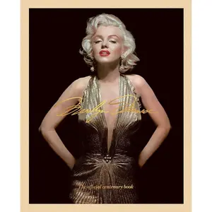 Marilyn Monroe 100 - The Official Centenary Book