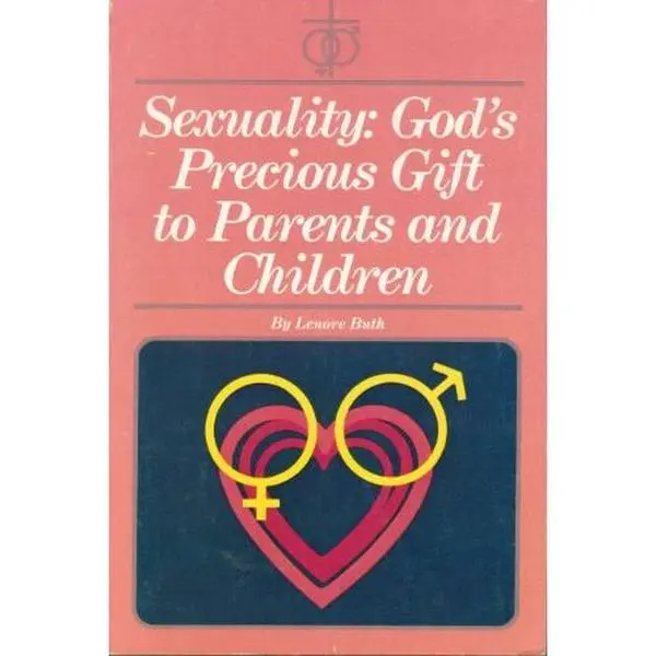 USED-Sexuality: God's precious gift to parents and children (New Concordia sex education series) by Lenore Buth (Paperback)