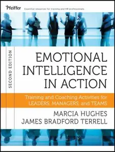 USED-Emotional Intelligence in Action: Training and Coaching Activities for Leaders, Managers, and Teams, 2nd Edition by Hughes, Marcia (Paperback)