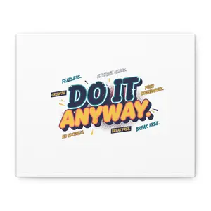 Do It Anyway, Canvas | Maximalist Typography, Stacked Bold Type Poster