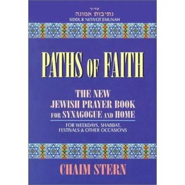 USED-Paths of Faith: The New Jewish Prayer Book for Synagogue and Home : For Weekdays, Shabbat, Festivals & Other Occasions by Stern, Chaim (Hardcover)