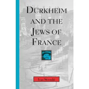 USED-Durkheim and the Jews of France: Volume 1997 by Strenski, Ivan (Paperback)