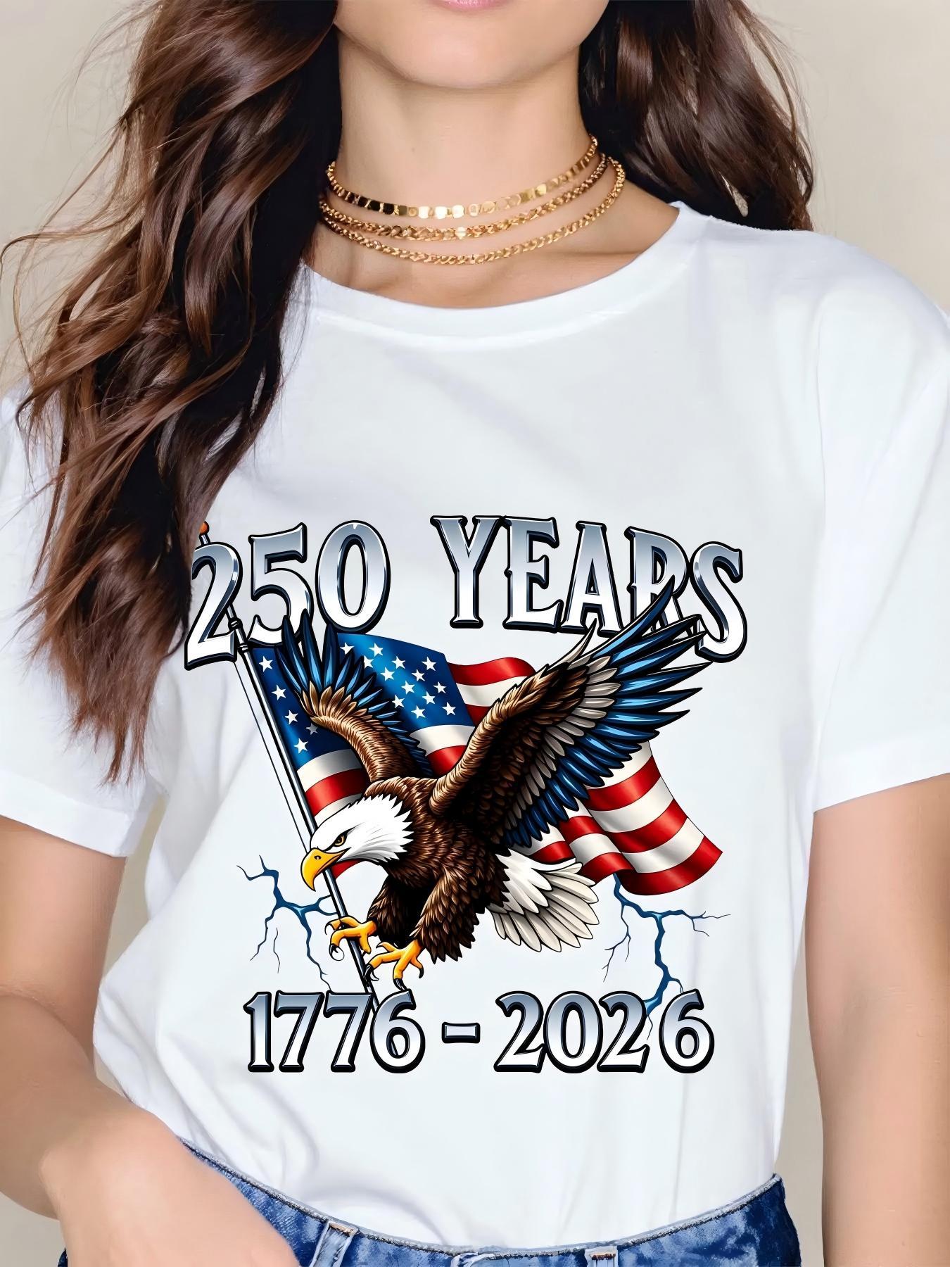 American Eagle Independence Day 250 Years 1776 2026 T-Shirt White Patriotic Flag And Bird Design For Celebrations And National Events,4th of July Women Streetwear Top