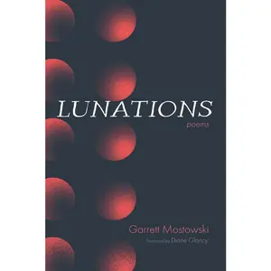 USED-Lunations by Mostowski, Garrett (Paperback)