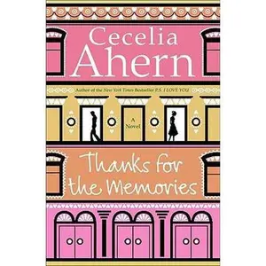 USED-Thanks for the Memories: A Novel by Cecelia Ahern (Hardcover)