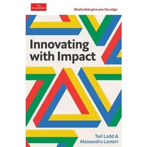 USED-Innovating with Impact: The Economist Edge Series by Ladd, Ted (Hardcover)
