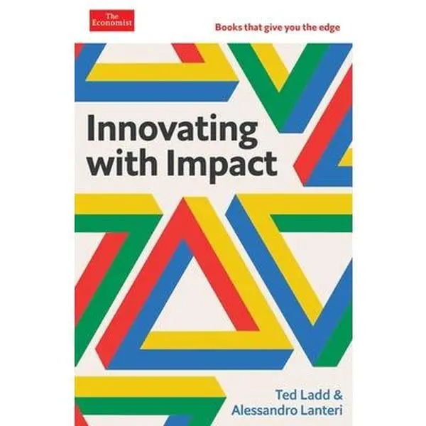 USED-Innovating with Impact: The Economist Edge Series by Ladd, Ted (Hardcover)