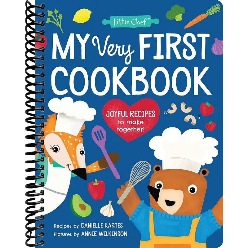 My Very First Cookbook: Joyful Recipes to Make Together! A Cookbook for Kids and Families with Fun and Easy Recipes for Breakfast, Lunch, Dinner, Snacks, and More (Little Chef)