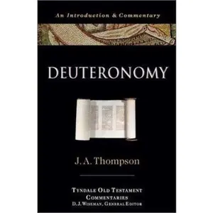 USED-Deuteronomy: An Introduction and Commentary (The Tyndale Old Testament Commentary Series) by John Arthur Thompson (Paperback)