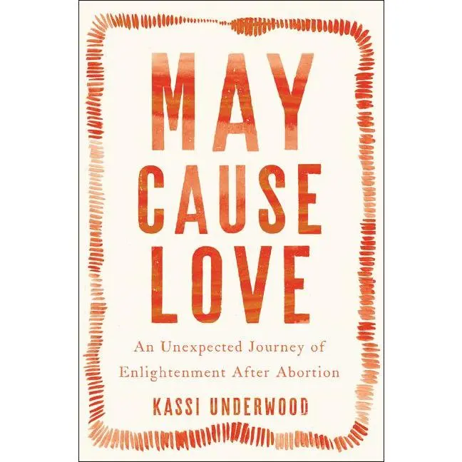 May Cause Love: A Memoir by Kassi Underwood [Hardback Book]