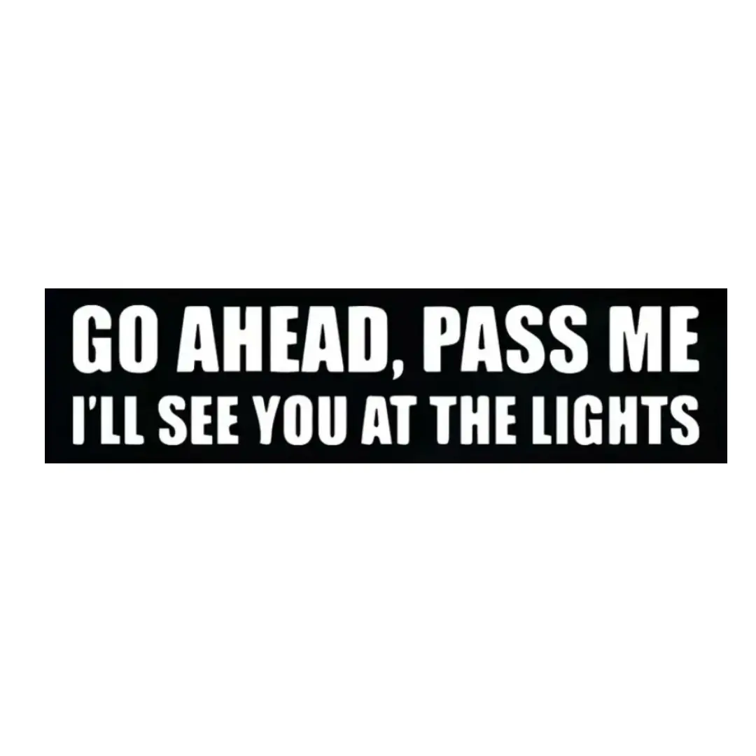 Go AHead, Pass Me Humorous Car Warning Decals, Traffic Joke Decal for Drivers, Waterproof Vinyl Car sticker for Window, Bumper, Rear