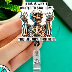 NataliaMade Funny Skeleton Badge Reel- This Is Why I Wanted To Stay Home ID Badge Holder for Nurses, Respiratory Therapists, Teachers, Name Badges Clips for Healthcare Staff