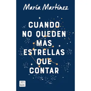 Cuando no queden más estrellas que contar / When There Aren't Any Stars Left to Count (A Novel) (Spanish Edition)