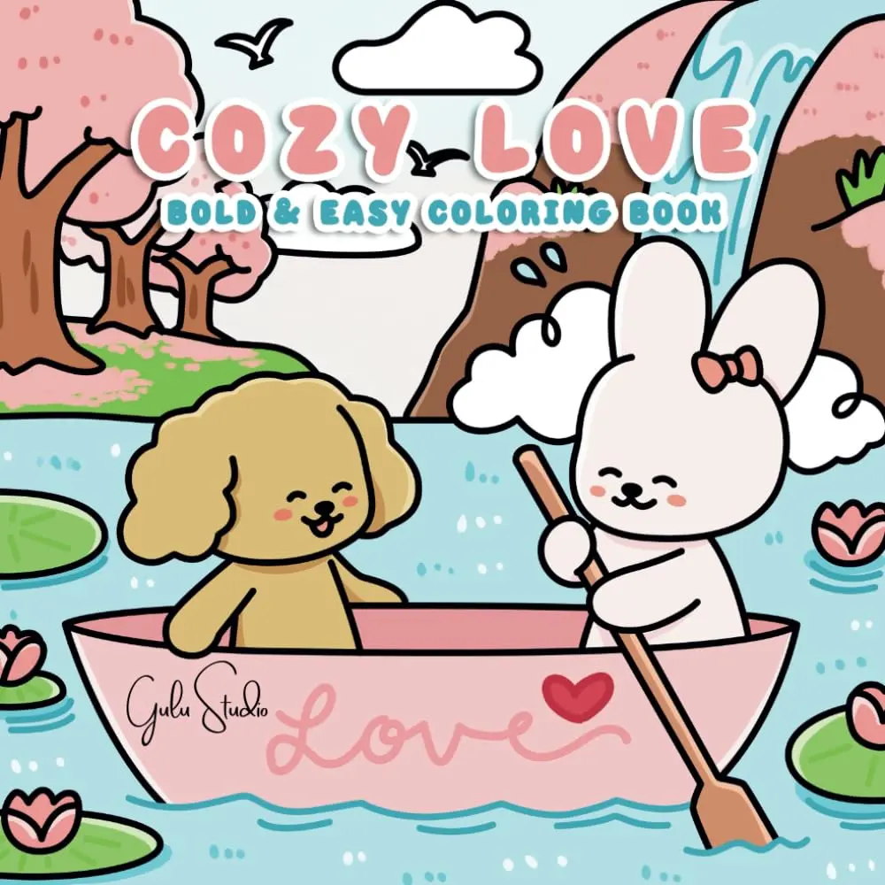 Cozy Love: Coloring Book for Adults and Teens, Featuring Cute AnimalsCelebrating Valentine's Day (Bold & Easy Coloring)