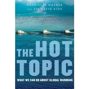 USED Book - The Hot Topic: What We Can Do about Global Warming by Walker, Gabrielle (Paperback) - english
