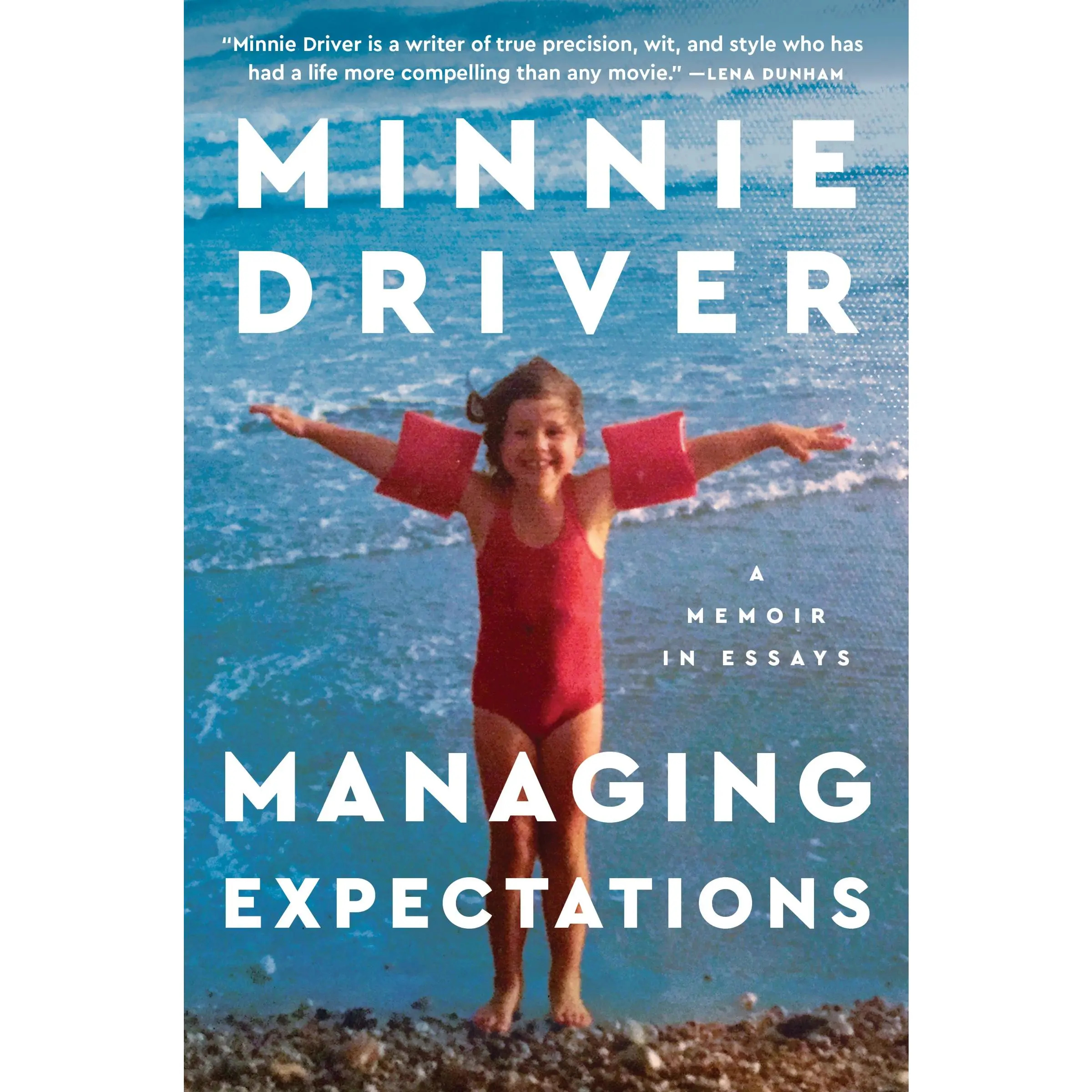 Managing Expectations: A Memoir in Essays by Minnie Driver [Paperback Book]