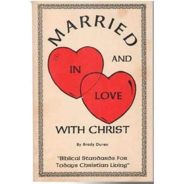 USED-Married and in Love with Christ. (Paperback) by Brady Duren (Unknown)