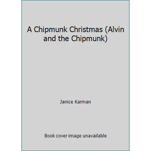 USED-A Chipmunk Christmas (Alvin and the Chipmunk) by Janice Karman (Unknown)