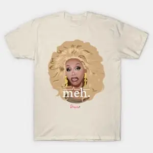 RuPaul Meh from Drag Race T-Shirt Hoodie Sweatshirt Tank top