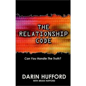USED-The Relationship Code by Darin D. Hufford (Paperback)